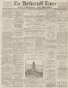 Motherwell Times Saturday 01 December 1888 Page 1