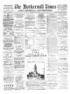 Motherwell Times Saturday 20 April 1889 Page 1