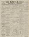 Motherwell Times Saturday 16 December 1893 Page 1