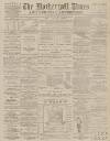 Motherwell Times Saturday 23 December 1893 Page 1