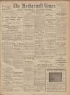 Motherwell Times Friday 02 February 1912 Page 1