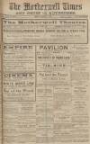 Motherwell Times Friday 08 August 1919 Page 1