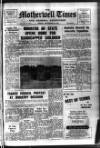 Motherwell Times Friday 30 September 1955 Page 1