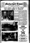 Motherwell Times Friday 01 August 1958 Page 1