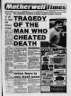 Motherwell Times Thursday 13 November 1986 Page 1