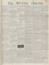 Stirling Observer Thursday 17 October 1844 Page 1