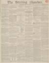Stirling Observer Thursday 24 January 1850 Page 1