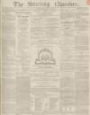 Stirling Observer Thursday 11 April 1850 Page 1