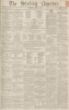 Stirling Observer Thursday 18 April 1850 Page 1