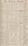 Stirling Observer Thursday 17 October 1850 Page 1
