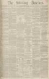 Stirling Observer Thursday 22 May 1851 Page 1