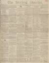 Stirling Observer Thursday 09 September 1852 Page 1