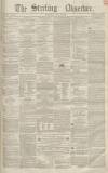 Stirling Observer Thursday 29 July 1852 Page 1