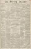 Stirling Observer Thursday 02 December 1852 Page 1