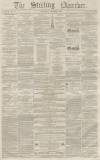 Stirling Observer Thursday 06 October 1853 Page 1