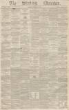 Stirling Observer Thursday 24 November 1853 Page 1