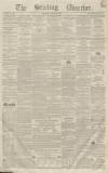 Stirling Observer Thursday 11 January 1855 Page 1