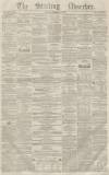 Stirling Observer Thursday 14 February 1856 Page 1