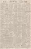 Stirling Observer Thursday 20 January 1859 Page 1