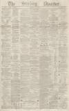 Stirling Observer Thursday 24 March 1859 Page 1
