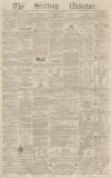 Stirling Observer Thursday 26 July 1860 Page 1
