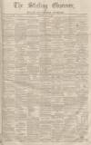 Stirling Observer Thursday 17 January 1861 Page 1