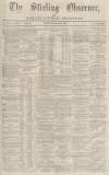 Stirling Observer Thursday 18 December 1862 Page 1