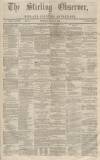 Stirling Observer Thursday 01 December 1864 Page 1