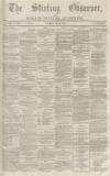 Stirling Observer Thursday 12 July 1866 Page 1