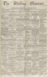 Stirling Observer Thursday 01 November 1866 Page 1