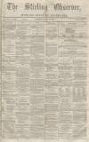 Stirling Observer Thursday 12 December 1867 Page 1