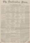 Dunfermline Press Thursday 18 April 1861 Page 1