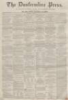 Dunfermline Press Thursday 13 June 1861 Page 1