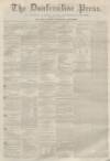 Dunfermline Press Wednesday 23 July 1862 Page 1