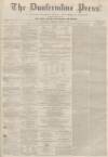 Dunfermline Press Wednesday 09 December 1863 Page 1