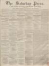 Dunfermline Saturday Press Saturday 14 May 1859 Page 1