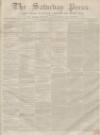 Dunfermline Saturday Press Saturday 16 July 1859 Page 1