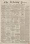 Dunfermline Saturday Press Saturday 28 April 1860 Page 1