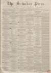 Dunfermline Saturday Press Saturday 04 August 1860 Page 1