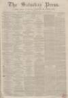 Dunfermline Saturday Press Saturday 25 August 1860 Page 1