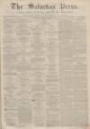 Dunfermline Saturday Press Saturday 01 September 1860 Page 1