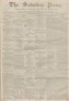 Dunfermline Saturday Press Saturday 20 April 1861 Page 1