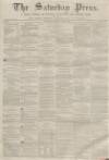 Dunfermline Saturday Press Saturday 31 August 1861 Page 1