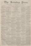 Dunfermline Saturday Press Saturday 17 January 1863 Page 1