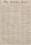 Dunfermline Saturday Press Saturday 07 March 1863 Page 1