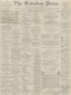 Dunfermline Saturday Press Saturday 23 April 1864 Page 1