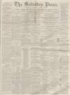 Dunfermline Saturday Press Saturday 08 July 1865 Page 1