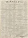 Dunfermline Saturday Press Saturday 12 August 1865 Page 1