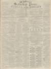 Dunfermline Saturday Press Saturday 29 June 1867 Page 1