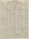 Dunfermline Saturday Press Saturday 14 September 1867 Page 1